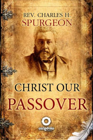 Title: Christ Our Passover, Author: Charles Spurgeon