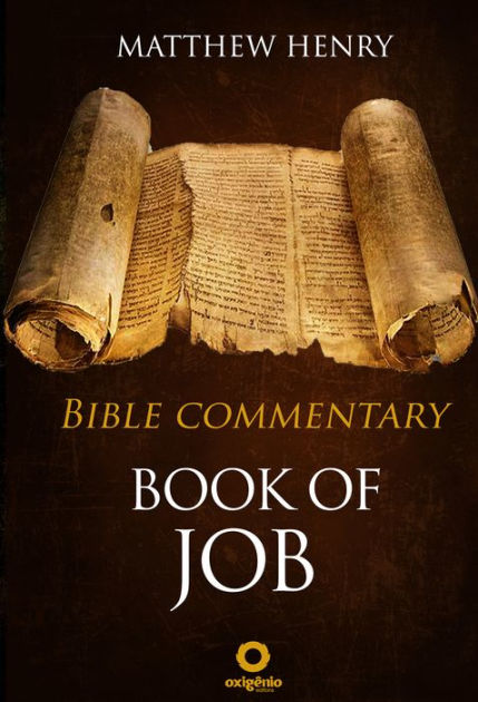 Book of Job - Complete Bible Commentary Verse by Verse by Matthew Henry ...