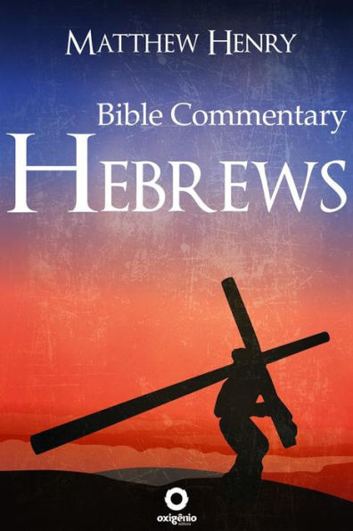 Hebrews - Complete Bible Commentary Verse by Verse