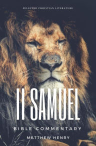 Title: 2 Samuel: Complete Bible Commentary Verse by Verse, Author: Matthew Henry