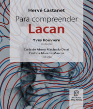 Title: Para compreender Lacan, Author: Hervé Castanet