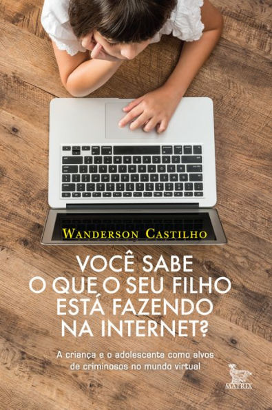 Você sabe o que seu filho está fazendo na internet?