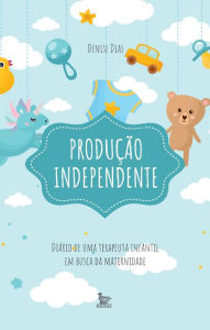 Title: Produção Independente, Author: Denise Dias