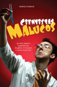 Title: Cientistas Malucos, Author: Andrea Cordoniz