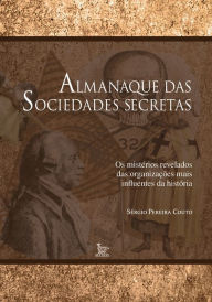 Title: Almanaque das sociedades secretas, Author: Sergio Pereira Couto