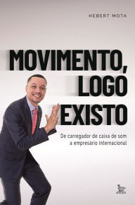 Title: Movimento, logo existo, Author: Hebert Mota