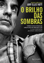 O brilho das sombras: A história real de um homem que voltou do coma com talento para a arte (e o que a ciência tem feito para entender o cérebro humano)