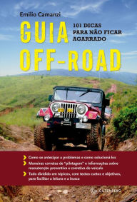 Title: Guia Off-Road: 101 dicas para não ficar agarrado, Author: Emilio Camanzi