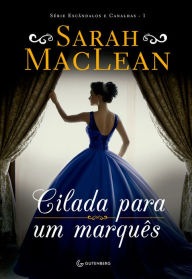 Title: Cilada para um marquês, Author: Sarah MacLean