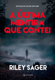 Title: A última mentira que contei (The Last Time I Lied), Author: Riley Sager