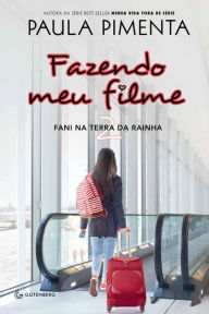 Title: Fazendo meu filme 2: Fani na terra da rainha, Author: Paula Pimenta