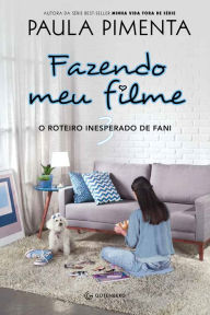 Title: Fazendo meu filme 3: O roteiro inesperado de Fani, Author: Paula Pimenta