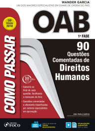 Title: Como passar na OAB 1ª Fase: direitos humanos: 90 questões comentadas, Author: Wander Garcia