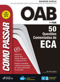 Title: Como passar na OAB 1ª Fase: ECA: 50 questões comentadas, Author: Wander Garcia
