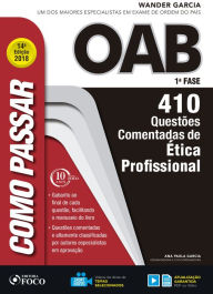 Title: Como passar na OAB 1ª Fase: ética profissional: 410 questões comentadas, Author: Wander Garcia