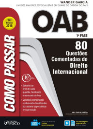 Title: Como passar na OAB 1ª Fase: direito internacional: 80 questões comentadas, Author: Wander Garcia