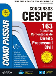 Title: Como passar em concursos CESPE: direito processual civil: 163 questões comentadas de direito processual civil, Author: Wander Garcia