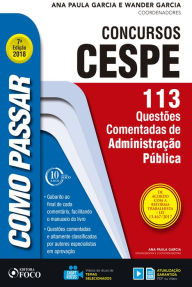 Title: Como passar em concursos CESPE: adminstração pública: 113 questões comentadas de administração pública, Author: Wander Garcia