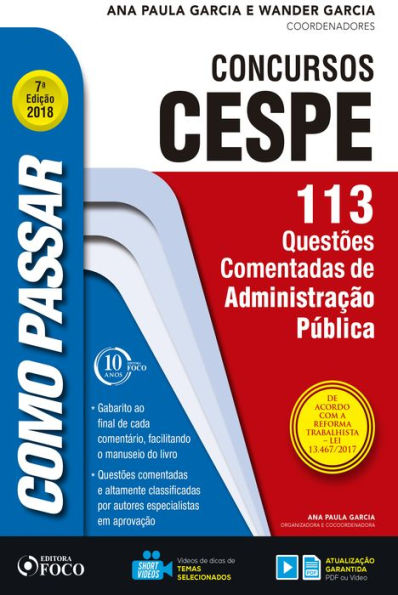 Como passar em concursos CESPE: adminstração pública: 113 questões comentadas de administração pública