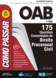 Title: Como passar na OAB 1ª Fase: direito processual civil: 175 questões comentadas, Author: Wander Garcia