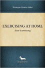 EXERCISING AT HOME: Easy Exercising