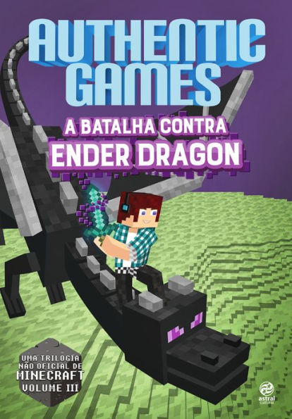 AuthenticGames: A batalha contra Ender Dragon