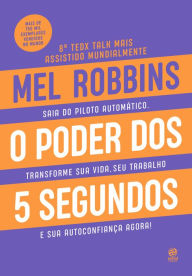 Title: O poder dos 5 segundos, Author: Mel Robbins