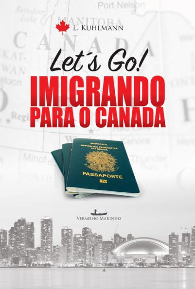 Let's go! Imigrando para o Canadá