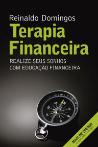 Title: Terapia Financeira: Realize seus sonhos com Educação Financeira, Author: Reinaldo Domingos