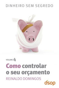 Title: Como controlar o seu orçamento, Author: Reinaldo Domingos