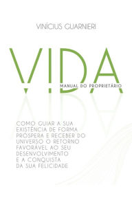 Title: Vida: Manual do proprietário, Author: Vinícius Guarnieri