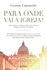 Title: Para onde vai a Igreja?, Author: Gerson Camarotti