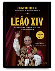 Title: Leão XIV: A vida do novo Papa e seus desafios à frente da Igreja, Author: Christophe Henning