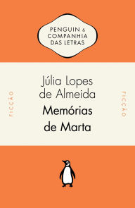 Title: Memórias de Marta, Author: Júlia Lopes de Almeida