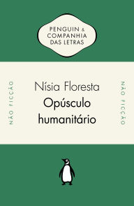 Title: Opúsculo humanitário, Author: Nísia Floresta