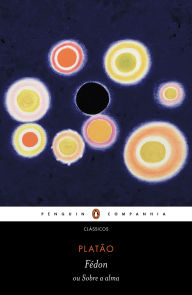 Title: Fédon: ou Sobre a alma, Author: Platão