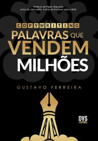 Title: Copywriting: Palavras que Vendem Milhões, Author: Gustavo Ferreira