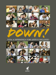 Title: Down!: Viva a diferença com arte e inclusão, Author: Jorge Davidson