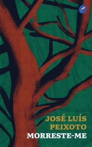 Title: Morreste-me, Author: Josï Luïs Peixoto