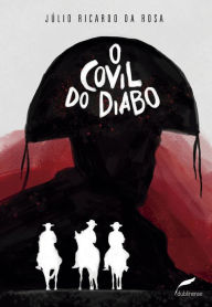 Title: O covil do diabo, Author: Júlio Ricardo da Rosa