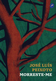 Title: Morreste-me, Author: José Luís Peixoto