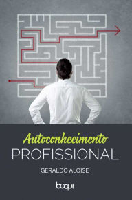 Title: Autoconhecimento Profissional, Author: Geraldo Aloise