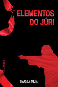 Title: Elementos do júri, Author: Marco Mejìa