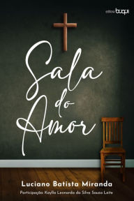 Title: Sala do amor, Author: Luciano Batista Miranda