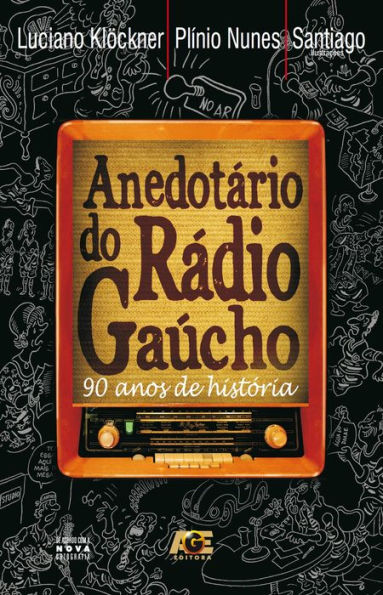 Anedotário do rádio gaúcho : 90 anos de história