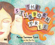Title: The Stubborn Tree, Author: Marisa Faermann Eizirik