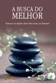 Title: A busca do melhor, Author: Francisco do Espírito Santo Neto