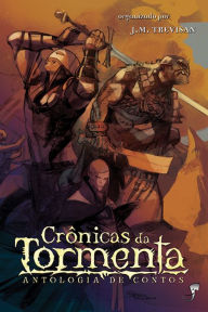 Title: Crônicas da Tormenta: Quatorze histórias no mundo de Arton!, Author: Leonel Caldela