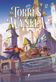 Title: As Torres de Wynlla, Author: J.V. Teixeira