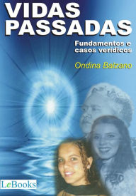 Title: Vidas passadas: Fundamentos e casos verídicos, Author: Ondina Balzano